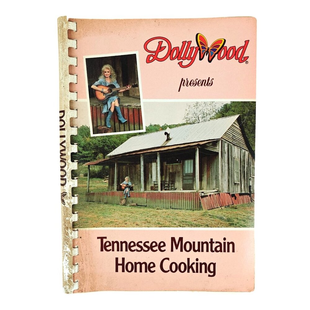 Dollywood Presents Tennessee Mountain Home Cooking Cookbook Recipes Southern